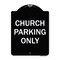 Signmission Designer Series-Church Parking Only, Black & White Heavy-Gauge Aluminum, 24" x 18", BW-1824-9989 A-DES-BW-1824-9989 - alternate 1